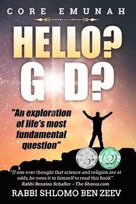 Hello? G-d?: An Exploration of Life's Most Fundamental Question 1