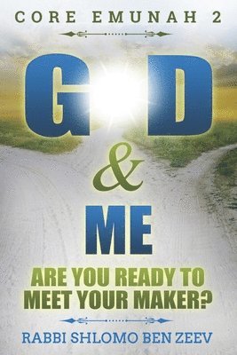 bokomslag G-d & Me: Are You Ready To Meet Your Maker?