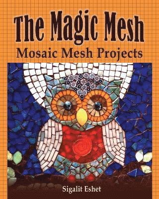 Magic Mesh - Mosaic Mesh Projects