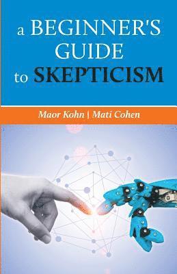 bokomslag A beginner's guide to skepticism
