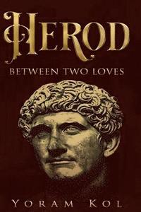 bokomslag Herod - Between Two Loves
