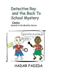bokomslag Detectice Roy and the Back to School Mystery
