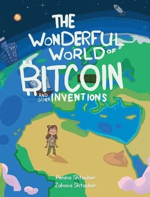 Wonderful World of Bitcoin and Other Inventions