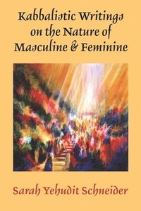 bokomslag Kabbalistic Writings on the Nature of Masculine & Feminine