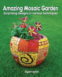 bokomslag Amazing Mosaic Garden