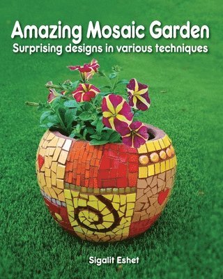 Amazing Mosaic Garden 1