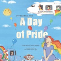 bokomslag A Day of Pride: A children's book that Celebrates Diversity, Equality and Tolerance!