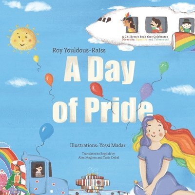 A Day of Pride: A children's book that Celebrates Diversity, Equality and Tolerance! 1