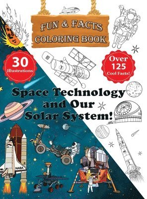 bokomslag Space Technology and Our Solar System! - Fun & Facts Coloring Book