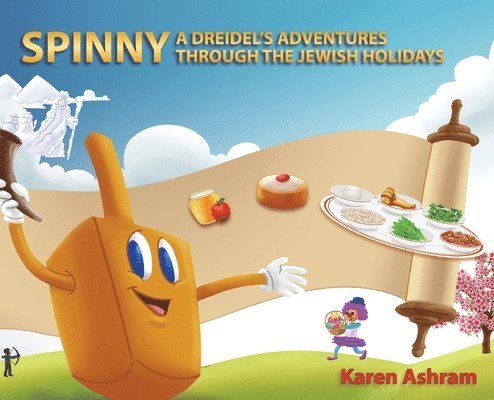 Spinny A Dreidel's Adventures Through the Jewish Holidays 1