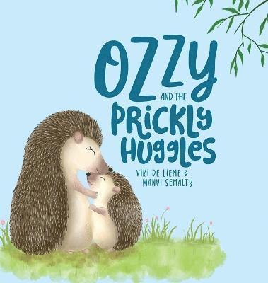 Viki de Lieme - Ozzy and the Prickly Huggles, Inbunden