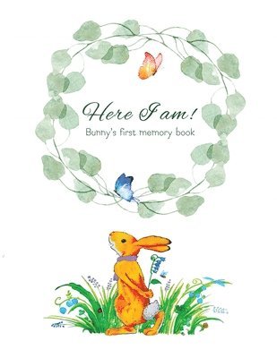 bokomslag Here I Am - Bunny's Baby Memory Book