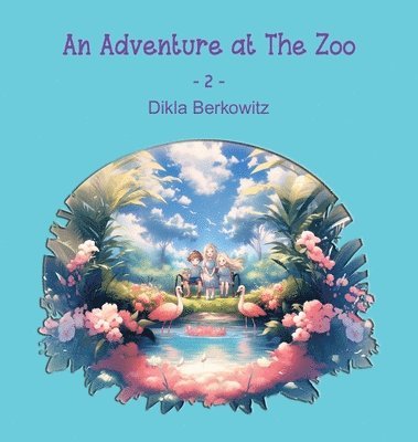 Adventure at The Zoo - 2