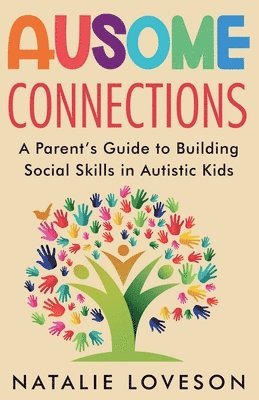 bokomslag Ausome Connections A Parent's Guide to Building Social Skills in Autistic Kids