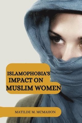 Islamophobia's impact on Muslim women 1