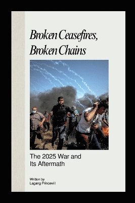 Broken Ceasefires, Broken Chains 1