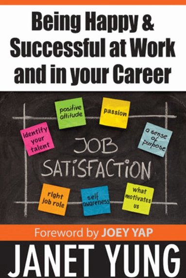 Janet Yung - Being Happy & Successful at Work & in Your Career, Häftad