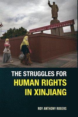 The Struggles for Human Rights in Xinjiang 1