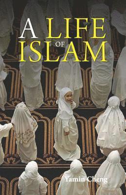 Yamin Cheng - Life of Islam, Häftad