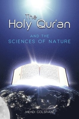 Holy Quran and the Sciences of Nature