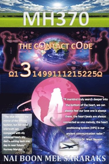 bokomslag MH370 The Contact Code: "The blue ocean is the mirror of the infinite horizon, but not even one truth can compared with my universal heart. My