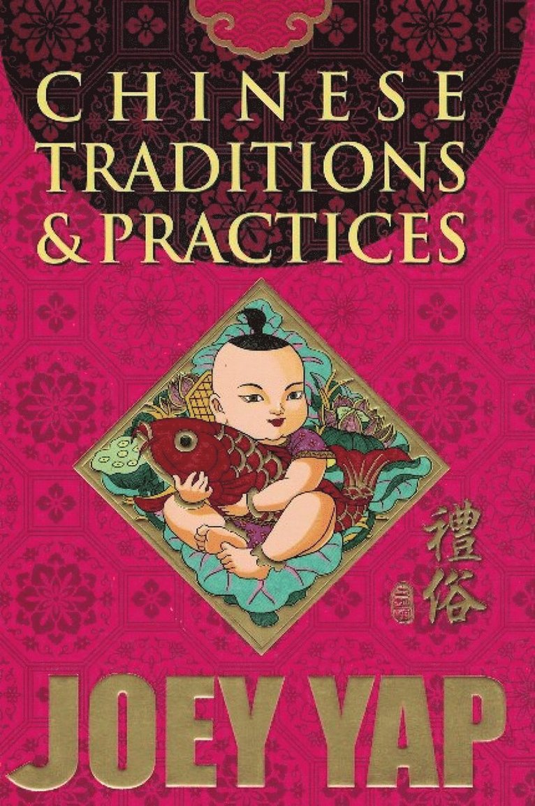 Joey Yap - Chinese Traditions & Practices, Häftad