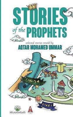 bokomslag Stories of the Prophets: Selected Stories Retold by Aqtar Mohamed Ummar