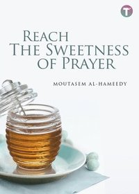 bokomslag Reach the Sweetness of Prayer