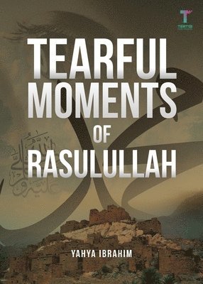 bokomslag Tearful Moments of Rasulullah