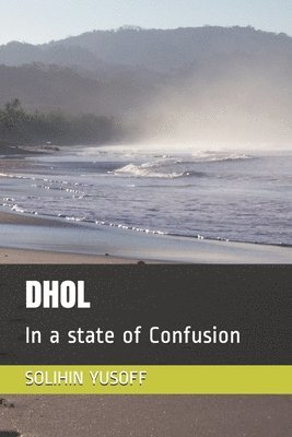 Dhol: In a state of Confusion 1