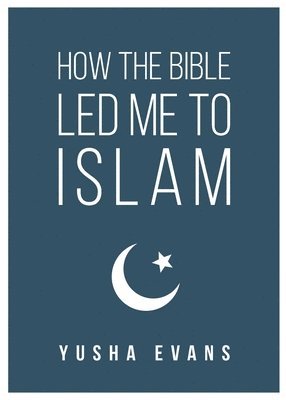 bokomslag How The Bible Led Me to Islam