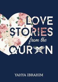 bokomslag Love Stories from the Qur'an