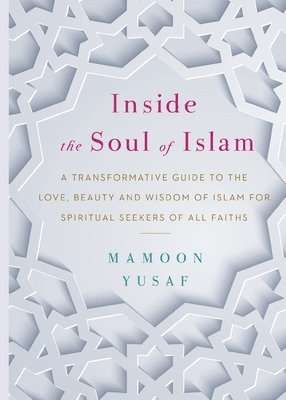 Inside the Soul of Islam 1