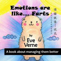 bokomslag Emotions are like... Farts: and we can learn to manage them better: (Bilingual edition: Chinese-English)