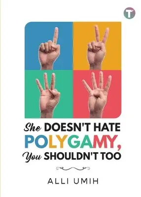 Alli Umih - She Doesn't Hate Polygamy, You Shouldn't Too, Häftad. Tillgänglighet: Lägg i varukorg