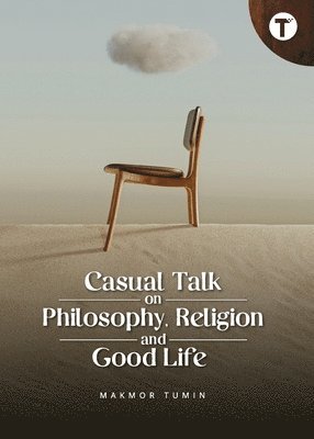 bokomslag Casual Talk on Philosophy, Religion and Good Life