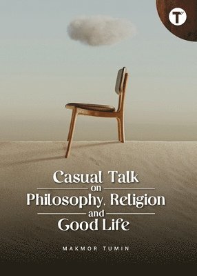 Casual Talk on Philosophy, Religion and Good Life 1