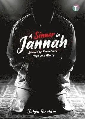 Yahya Ibrahim - Sinner in Jannah, Häftad. Tillgänglighet: Lägg i varukorg
