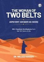 The Woman of Two Belts: Asma' Bint Abi Bakr As-Siddiq