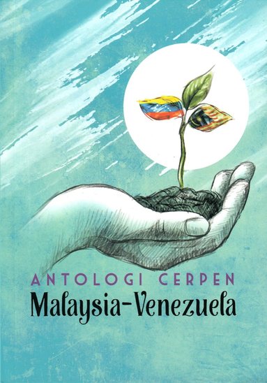 The Malaysia-Venezuela: An Anthology of Short Stories (Malajiska), Häftad
