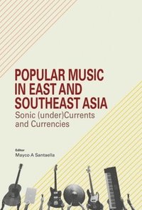 bokomslag Popular Music in East and Southeast Asia