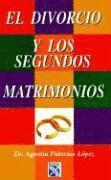 bokomslag El Divorcio y Segundos Matrimonios = Divorces and Second Marriages