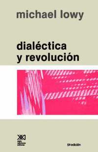 bokomslag Dialectica y Revolucion. Ensayos de Sociologia E Historia del Marxismo