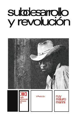 Subdesarrollo Y Revolucion 1