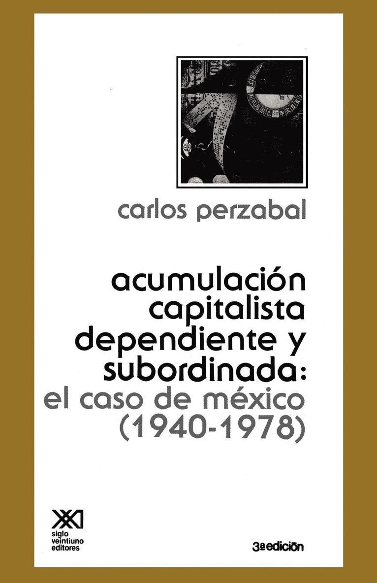 -Acumulacion Capitalista Dependiente y Subordinada 1