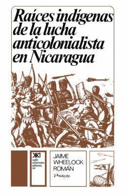 Raices Indigenas de la Lucha Anticolonialista 1