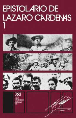 Lazaro Cardenas - Epistolario de Lazaro Cardenas 1, Häftad