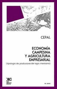 bokomslag Economia Campesina y Agricultura Empresarial. Tipologia de Productores