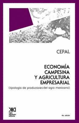 Economia Campesina y Agricultura Empresarial. Tipologia de Productores 1