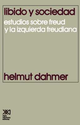 bokomslag Libido y Sociedad.Estudios Sobre Freud y La Izquierda Freudiana